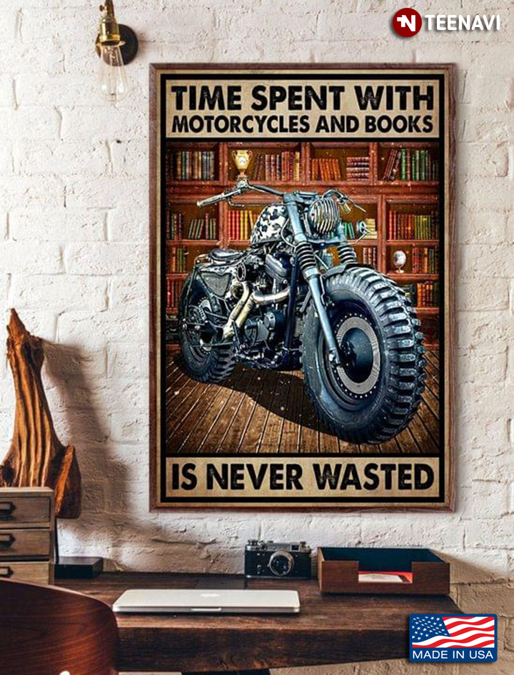 Vintage Motorcyle In Library Time Spent With Motorcycles And Books Is Never Wasted