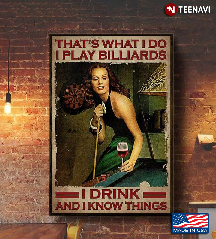 Vintage Female Pool Player With Red Wine Glass That's What I Do I Play Billiards I Drink And I Know Things