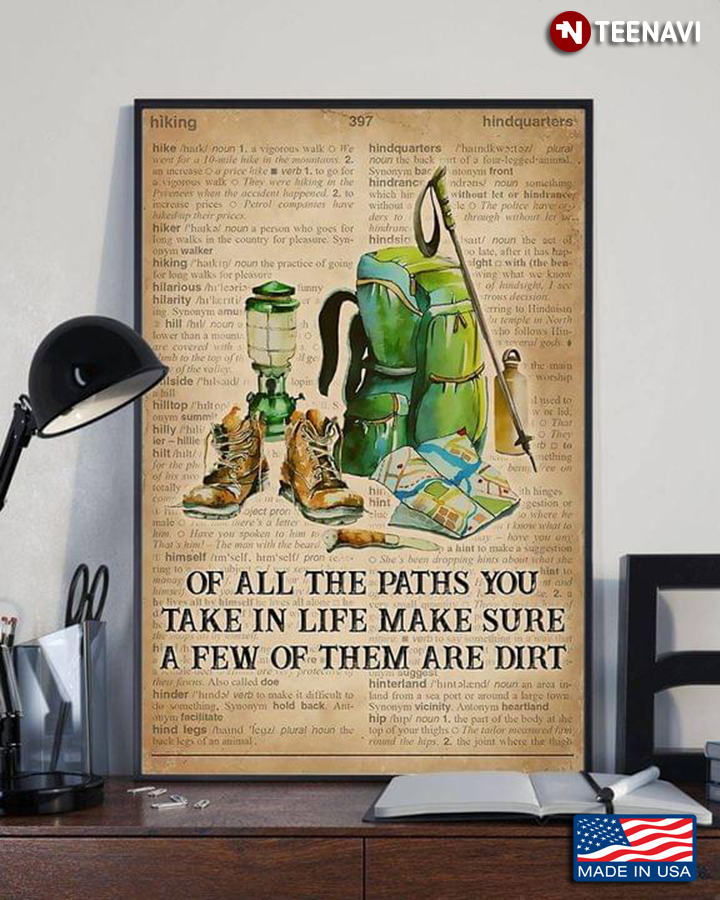 Vintage Dictionary Theme Hiking Equipment For Hiker Of All The Paths You Take In Life Make Sure A Few Of Them Are Dirt