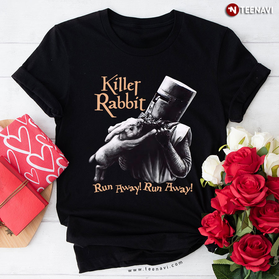 Killer Rabbit Run Away Run Away Monty Python And the Holy Grail T-Shirt