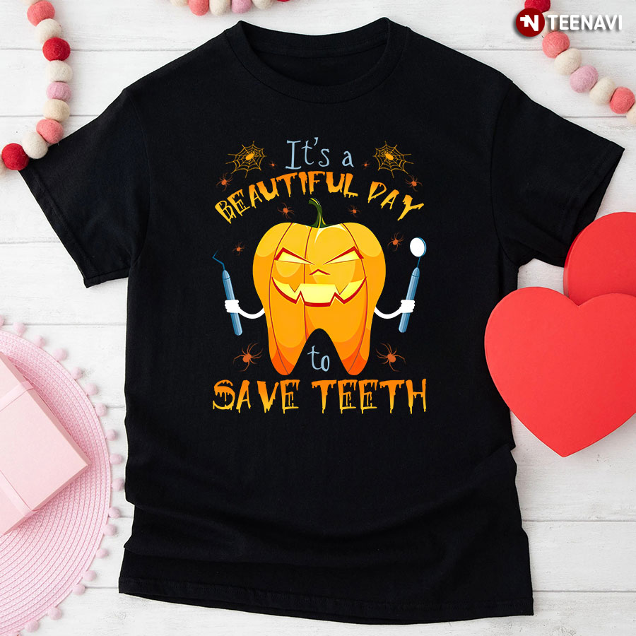 It’s A Beautiful Day To Save Teeth Funny Pumpkin Tooth Halloween Dentist Dental Hygienist Bella T-Shirt
