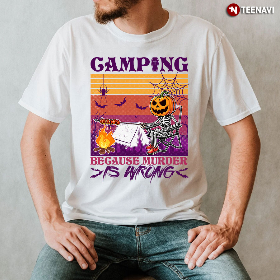 Halloween Skeleton Pumpkin Camping Because Murder Is Wrong Vintage T-Shirt