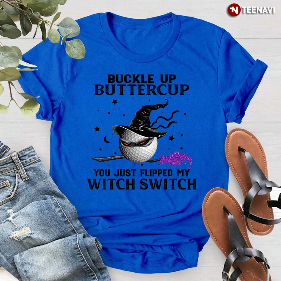 Baseball Witch Buckle Up Buttercup You Just Flipped My Witch Switch Halloween T-Shirt