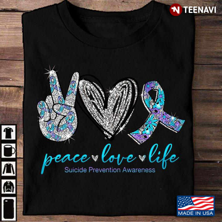 Peace Love Life Suicide Prevention Awareness New Style