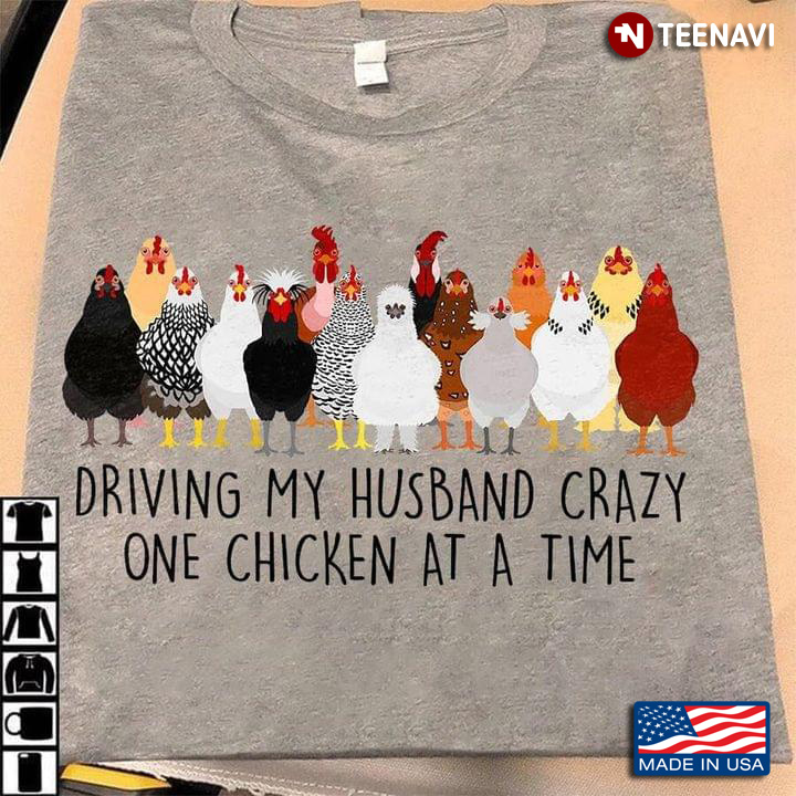 Driving My Husband Crazy One Chicken At A Time For Chicken Lovers