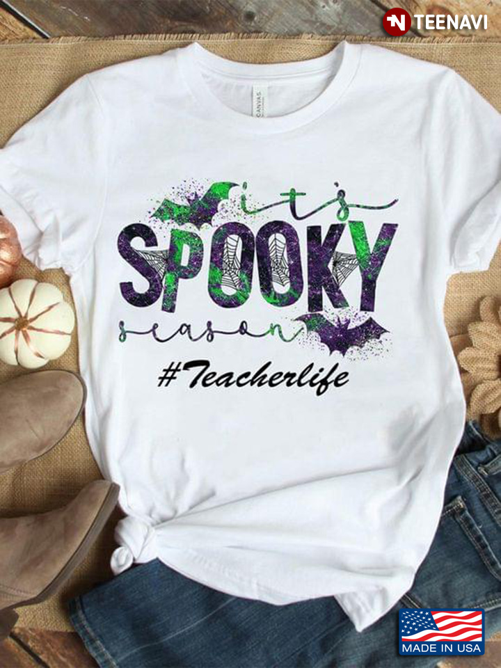 Its Spooky Season #Teacherlife Halloween T-Shirt