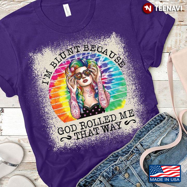Tattoo Girl I’m Blunt Because God Rolled Me That Way LGBT Vintage