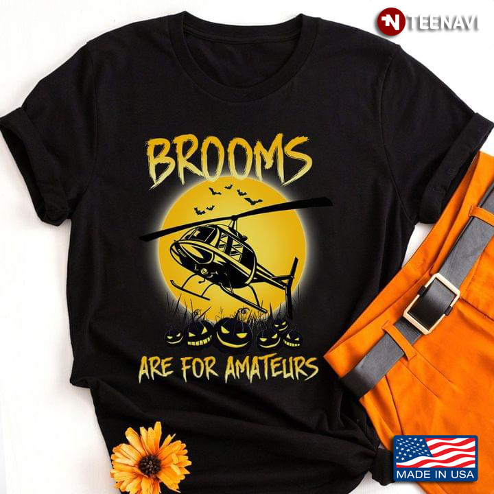 Brooms Are For Amateurs Helicopter Pumpkin Halloween