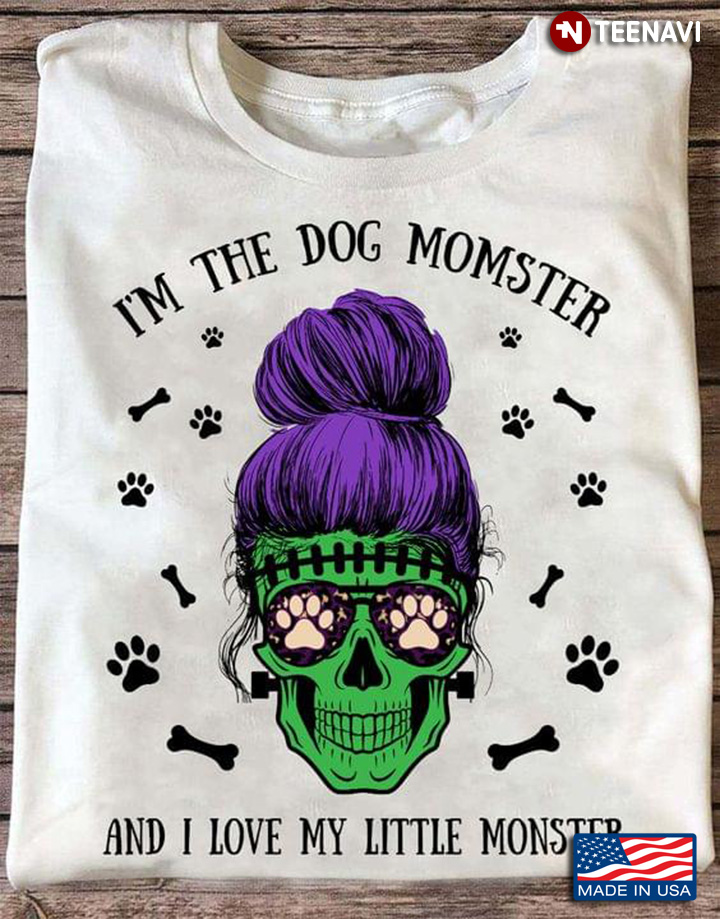 I'm The Dog Monster And I Love My Little Monster  Skull Woman Dog