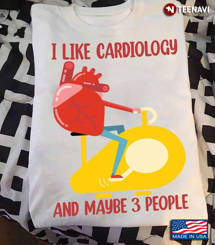 I Like Cardiology And Mayve 3 People Heart