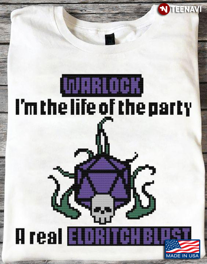 Warlock I'm The Line Of The Party A Real Eldritch Blast