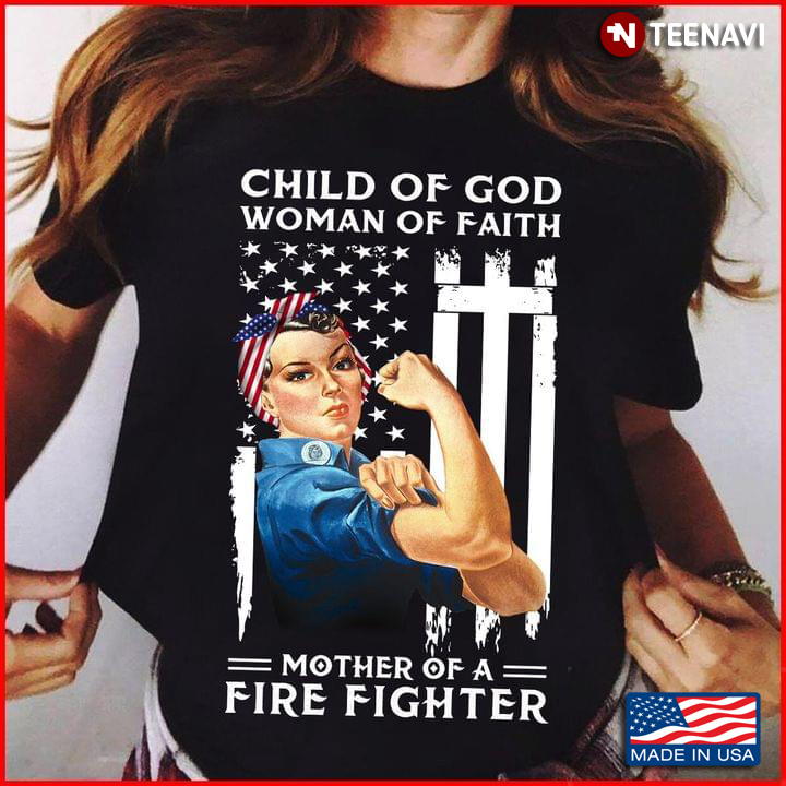 American Flag Cross Child Of God Woman Of Faith Mother Of A Firefighter