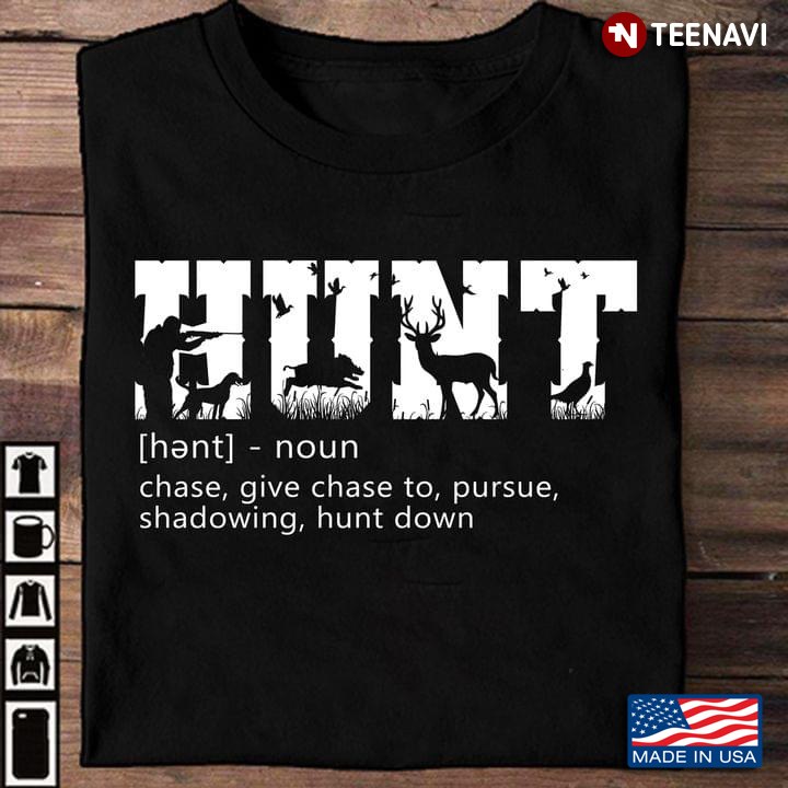Hunt Definition For Hunting Lovers