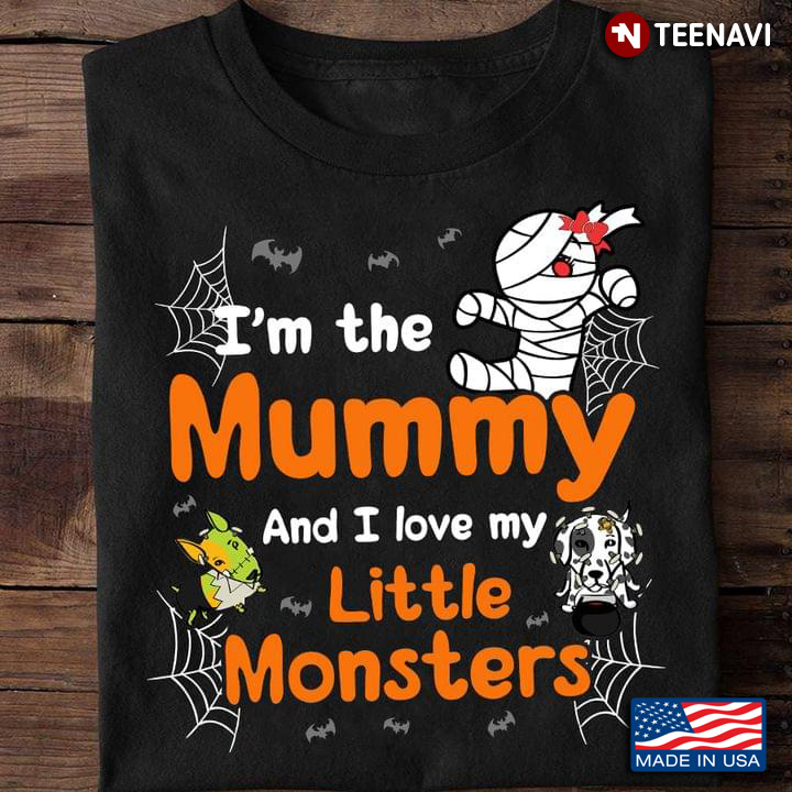 I'm The Mummy And I Love My Little Monsters Zoombie Halloween
