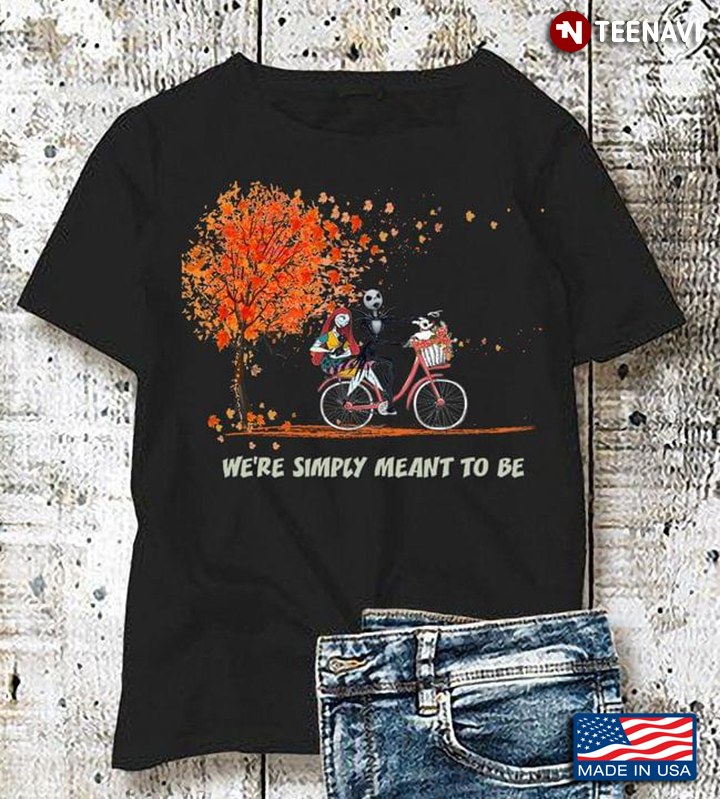 Jack Skellington and Sally We're Simply Meant to Be T-Shirt