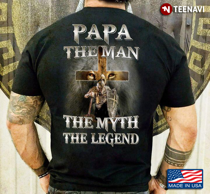Mighty Men of Valour Papa The Man The Myth The Legend