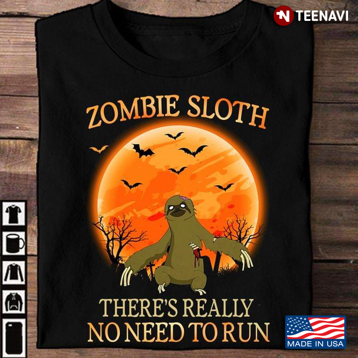 Zombie Sloth There's Really No Need To Run