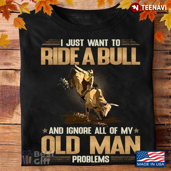 I Just Want To Ride A Bull and Ignore All of My Old Man Problems