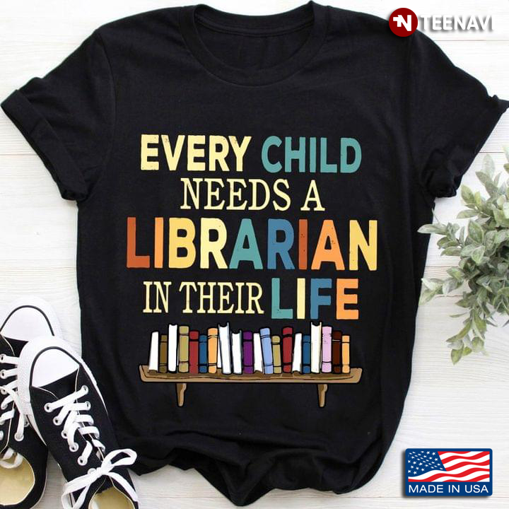 Every Child Needs A Librarian in Their Life