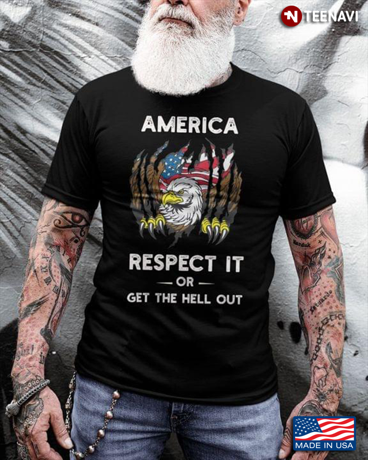 Bald Eagle America Respect It or Get The Hell Out