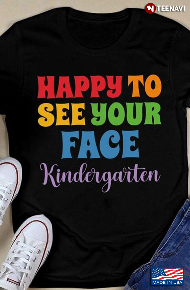 Happy To See Your Face Kindergarten