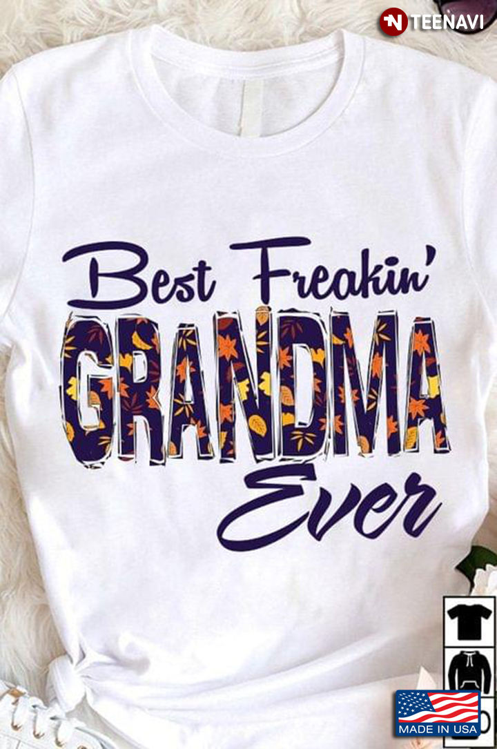 Best Freakin' Grandma Ever Autumn Season
