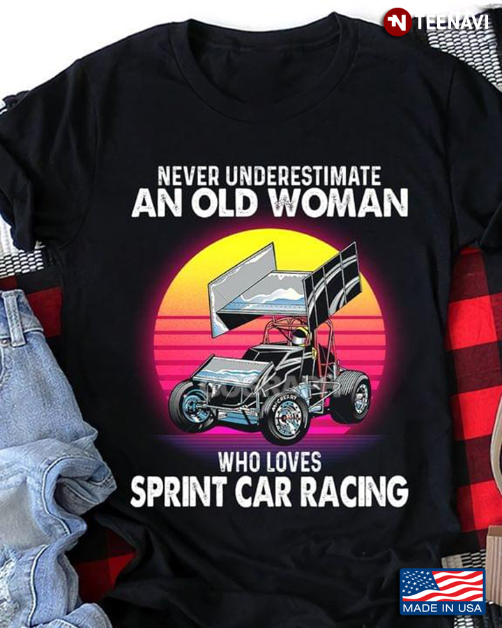 Never Underestimate an Old Woman Who Loves Sprint Car Racing