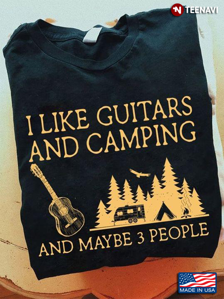 I Like Guitar and Camping and Maybe 3 People