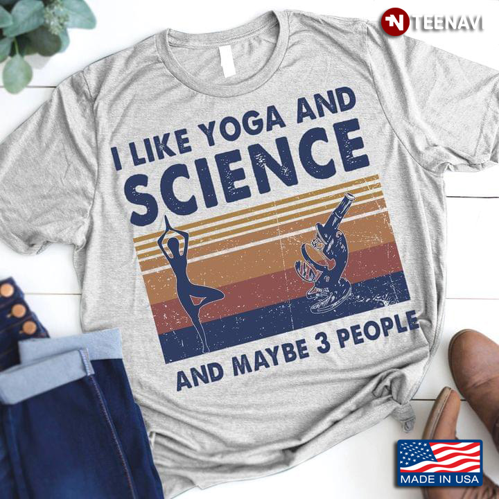I Like Yoga and Science and Maybe 3 People Vintage