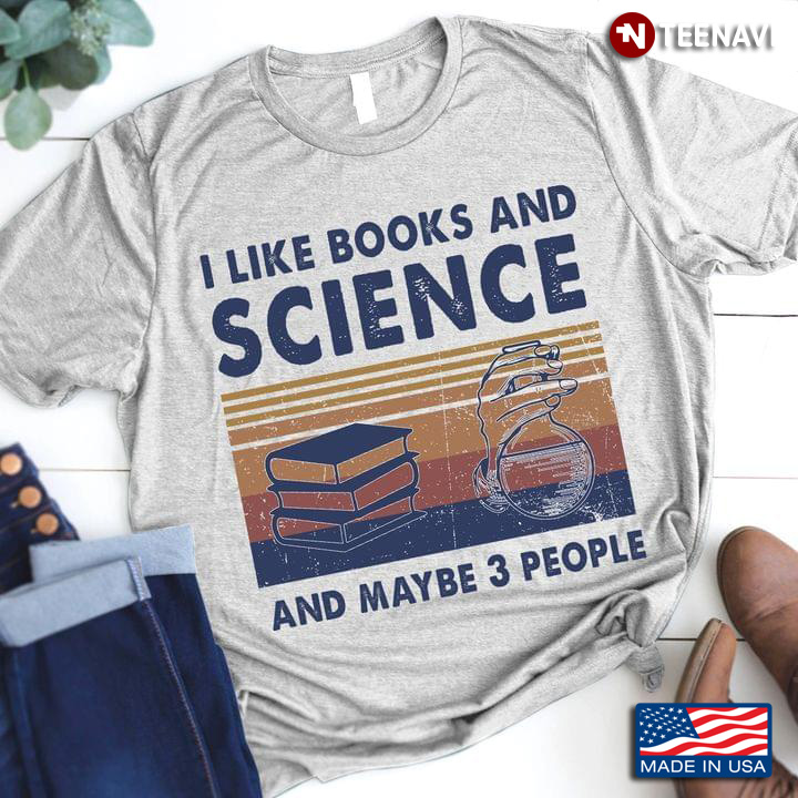 I Like Books and Science and Maybe 3 People Vintage