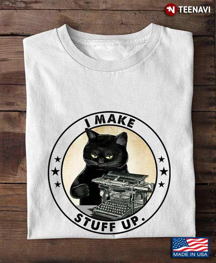 Grumpy Black Cat I Make Stuff Up Typewriter