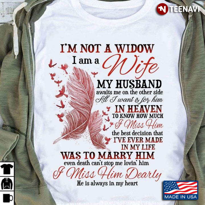 I'm Not A Widow I Am A Wife My Husband Awaits Me On The Other Side