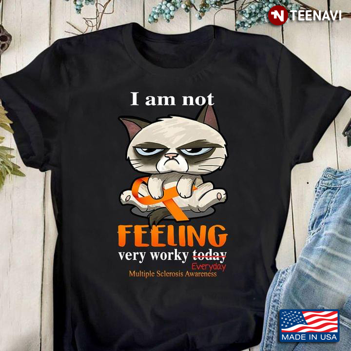 Grumpy Cat I Am Not Feeling Very Worky Everyday Multiple Sclerosis Awareness