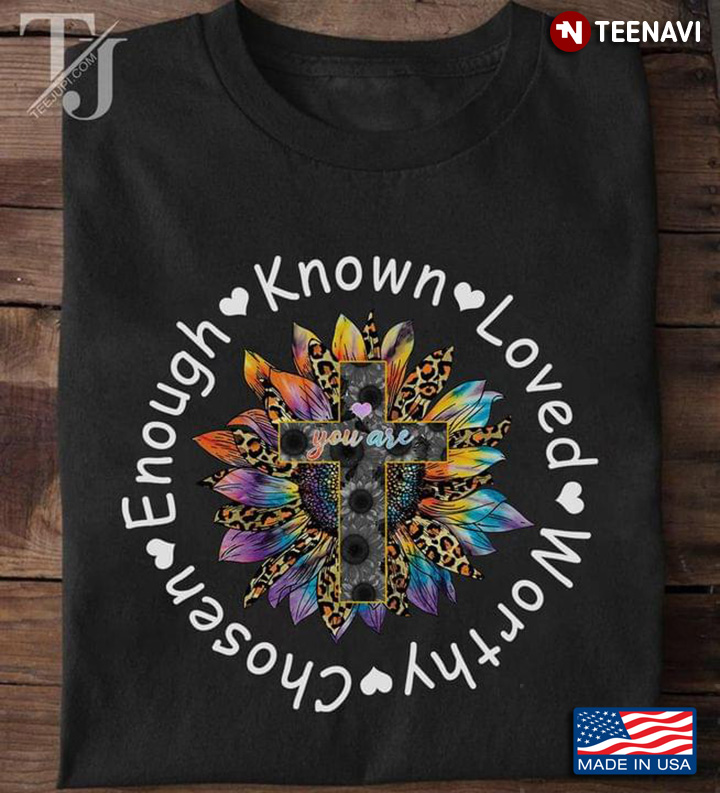 You Are Enough Known Loved Worthy Chosen Leopard Tie Dye Sunflower for Christian
