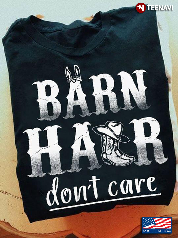 Barn Hair Don't Care Funny for Horse Riding Lover