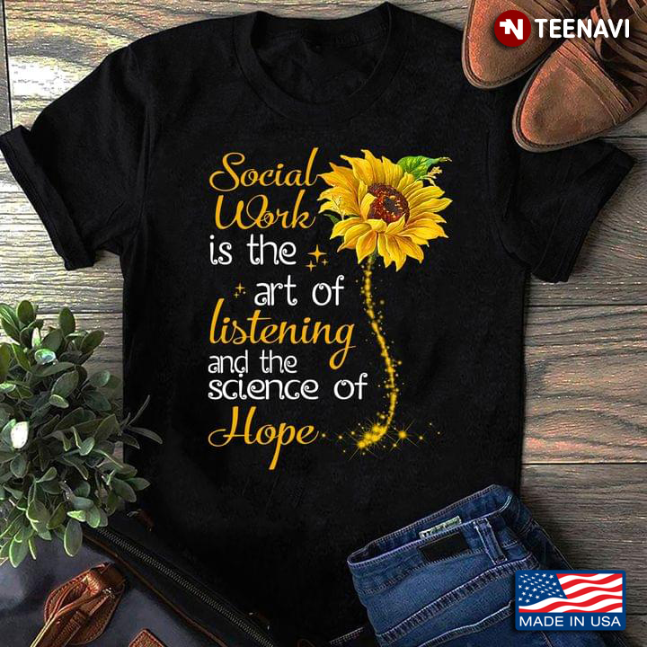 Sunflower Social Work is The Art of Listening and The Science of Hope