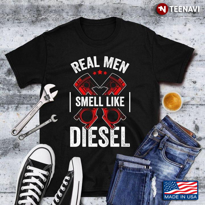 Mechanic Real Men Smell Like Diesel