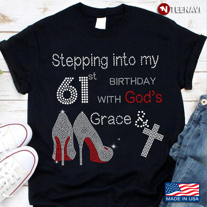 Stepping Into My 61th With God's Grace Birthday Gift for Woman