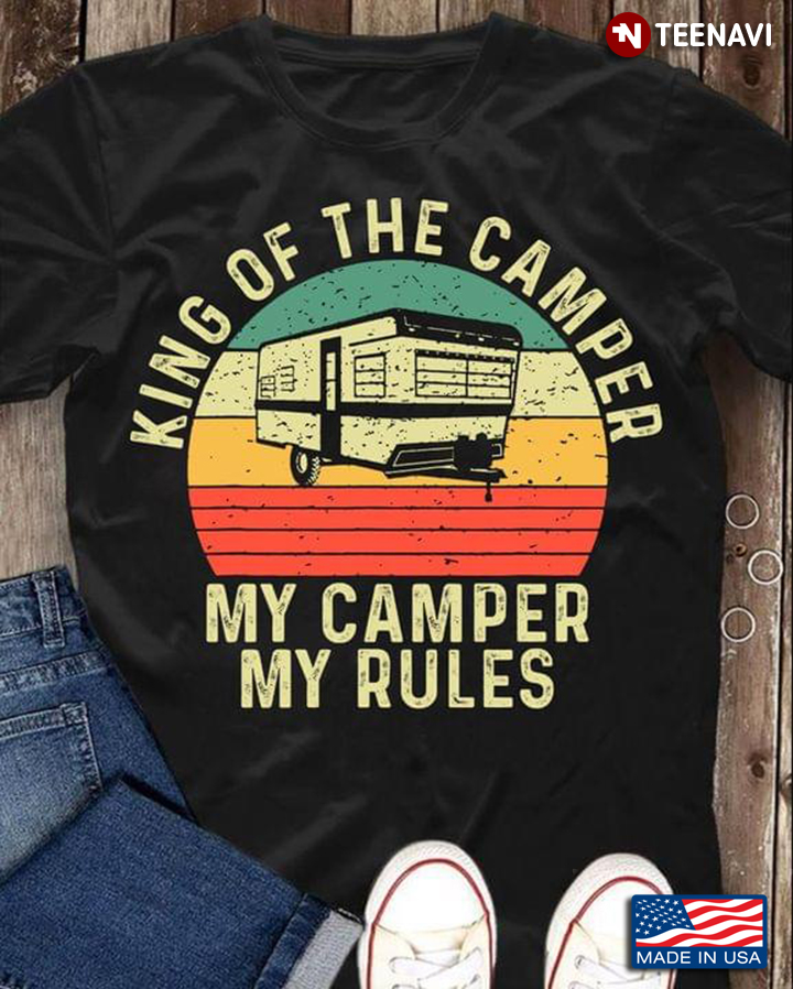 King of The Camper My Camper My Rules Vintage for Camping Lover