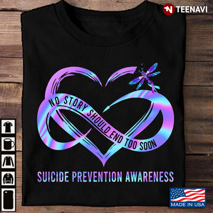Infinitive Heart No Story Should End Too Soon Suicide Prevention Awareness
