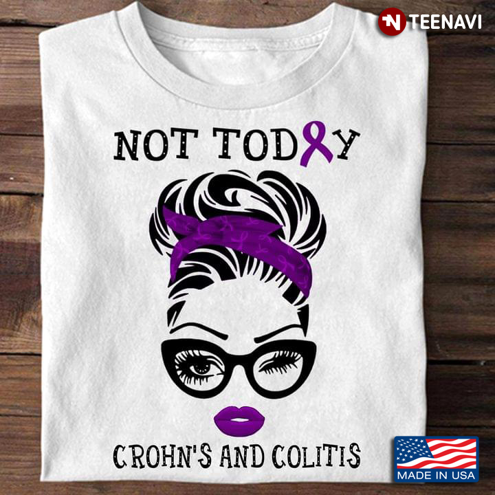 Pretty Girl Not Today Crohn's and Colitis