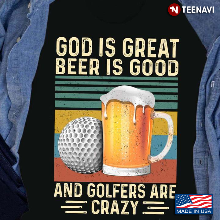 Vintage God is Great Beer is Good and Golfers Are Crazy