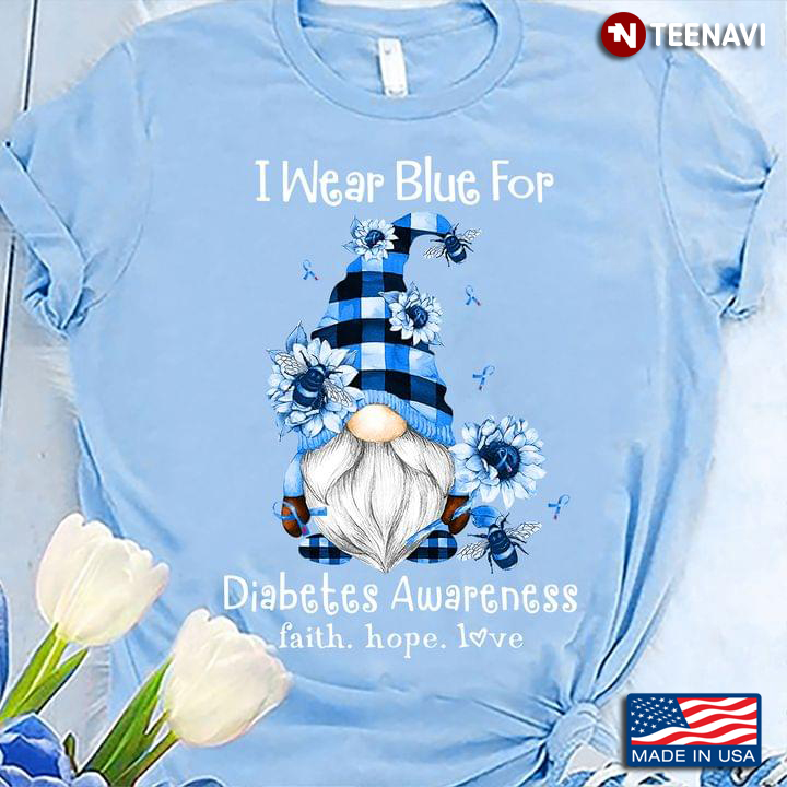 Gnome and Bees I Wear Blue for Diabetes Awareness Faith Hope Love