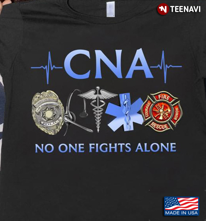 CNA Nurse No One Fights Alone