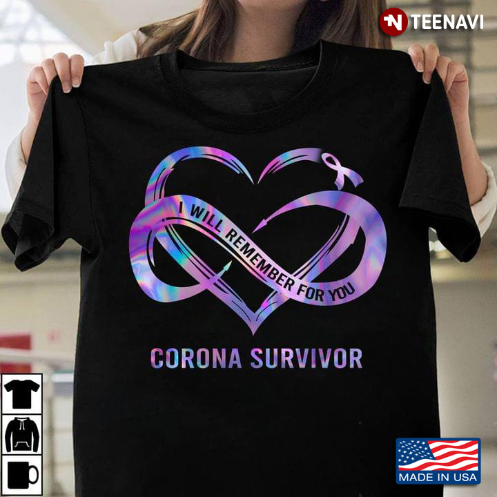 Infinitive Heart Corona Survivor I Will Remember for You