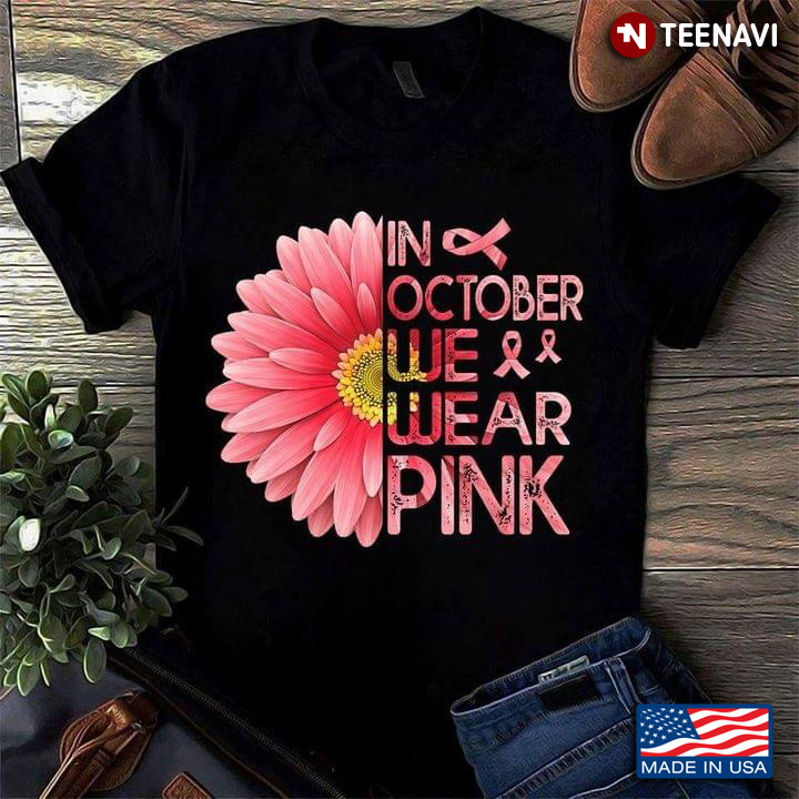 Pink Daisy In October We Wear Pink Breast Cancer Awareness