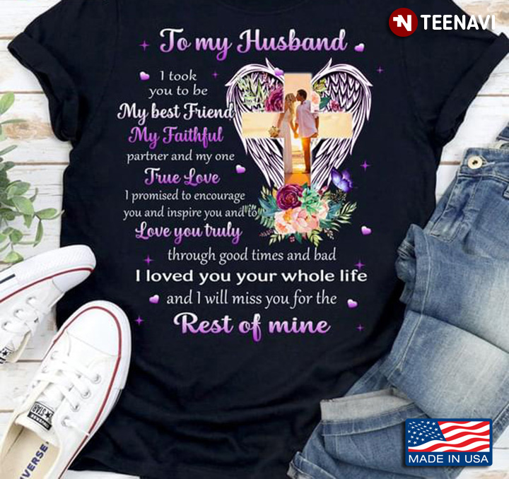To My Husband I Took You To Be My Best Friend My Faithful Partner Gift for Husband