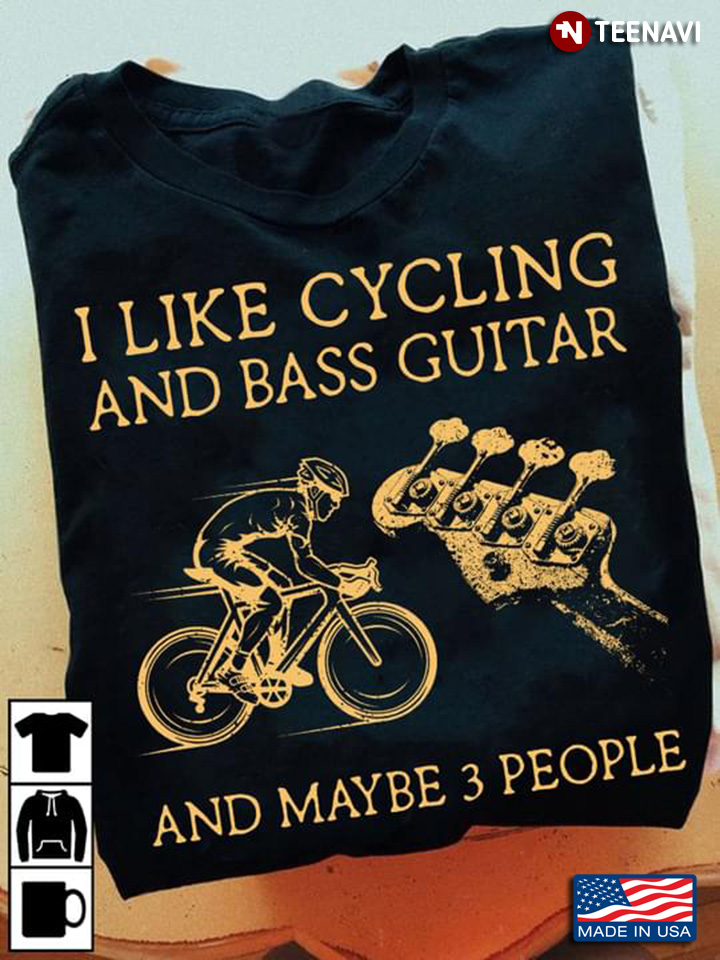 I Like Cycling and Bass Guitar and Maybe 3 People