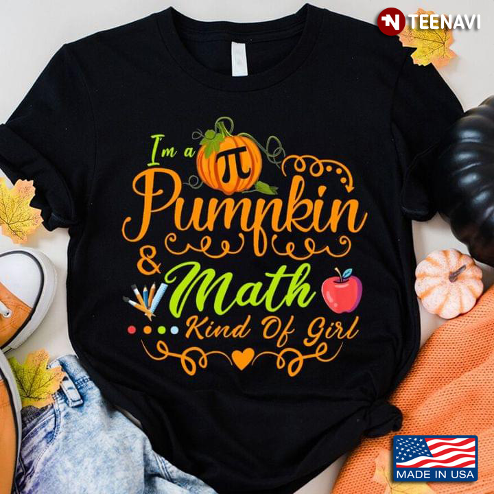 I'm A Pumpkin Math Kind of Girl Halloween Gift T-Shirt