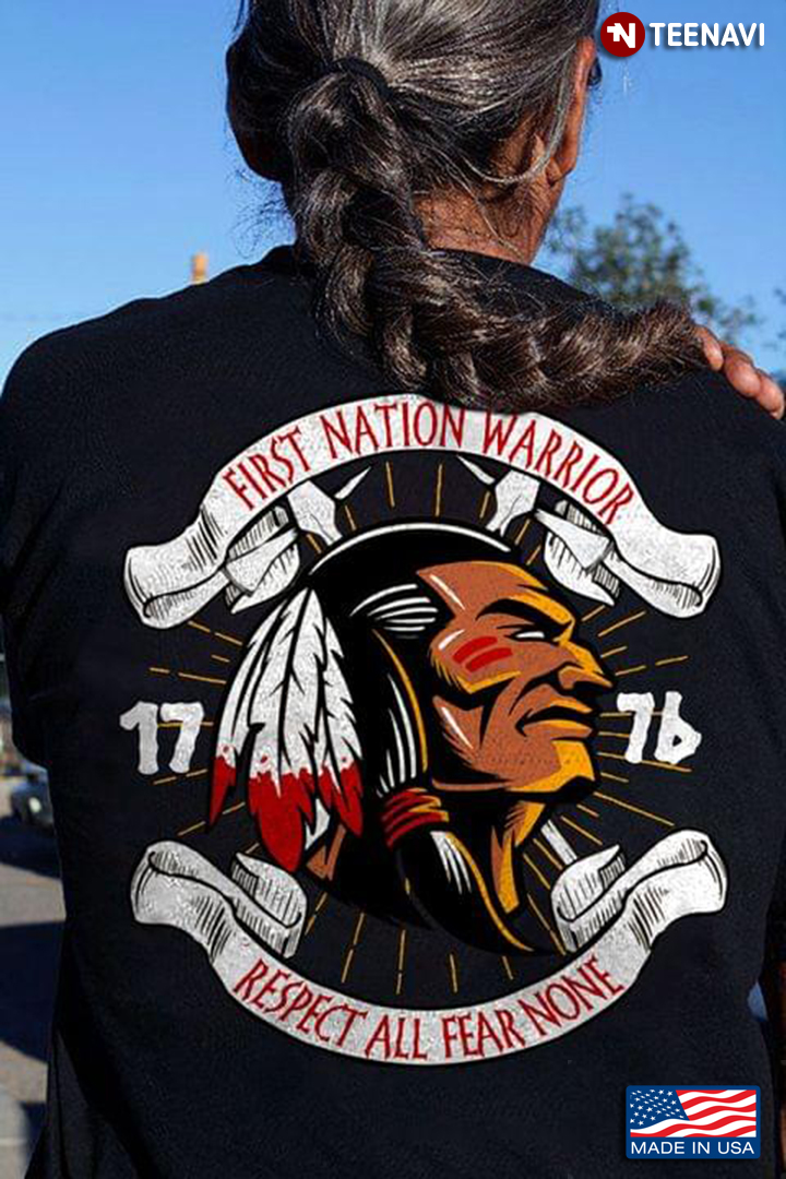 Native American First Nation Warrior Respect All Fear None 17 7b